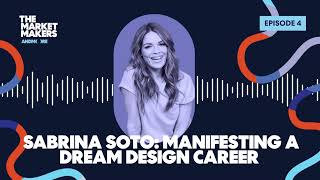 Sabrina Soto: Manifesting A Dream Design Career