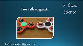 Fun with magnets || Class 6 Science Chapter 13 ||  magnets- Full Lesson || 6th class Science ||