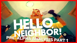 A Needed Analysis of Hello Neighbor Pre-Alpha (Part 1)
