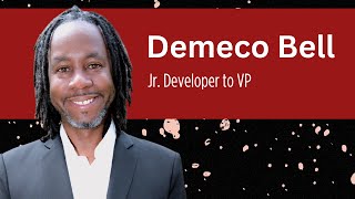Jr Developer to VP with Demeco Bell