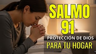 PSALM 91 WITH PRAYER TO ASK GOD FOR THE PROTECTION OF THE FAMILY 🙏