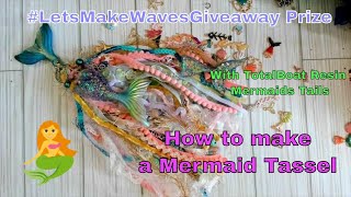 Mermaid  Tassel  Start to Finish #totalboat #Resin  #prize