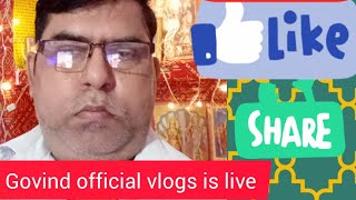 Govind official vlogs is live!! Live stream video!! Live highlight video!! Lifestyle video!?! Live 😃