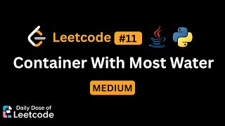 LeetCode Daily 11 | Container With Most Water | Medium | Solution Walkthrough