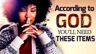ACCORDING TO GOD, YOU'LL NEED THESE ITEMS | DAILY GRACE INSPIRATIONS | Motivational Video