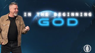 In the Beginning God - Pastor Bobby Davis