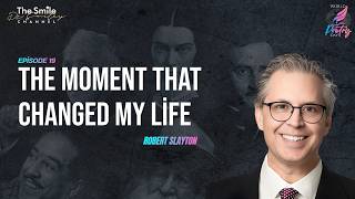 Robert Slayton: Becoming Who You Were Meant to Be | Ep. 19