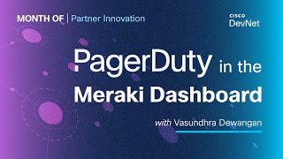Month of Partner Innovation - PagerDuty in the Meraki Dashboard