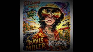 Travis Miller – The Drunkest