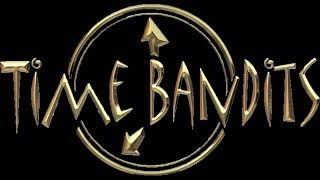 Time Bandits - September