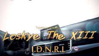 Loskye The XIII - I.D.N.R.L. Official Video || Shot. By Blak$heep Films