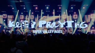 Keep Praying (Live) - River Valley AGES