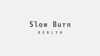 Slow Burn - BERLYN | Live in Sydney