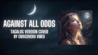 Against All Odds - Phil Collins Tagalog Version (Cover)