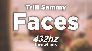 Trill Sammy - Faces (prod. beldondidthat) | @ 432hz #432hzRAP