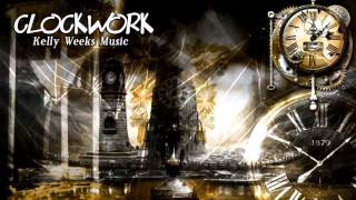 Clockwork - Kelly Weeks - Electronic Dance Music - House - Electro - Video Game Song