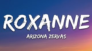 Arizona Zervas - ROXANNE (Lyrics)