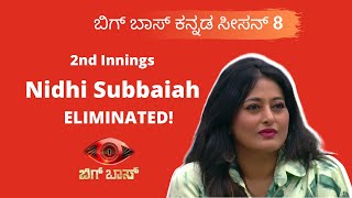 Bigg Boss Kannada season 8 Nidhi Subaiya  Eliminated 2nd Innings 2nd Week Nidhi Subaiya  Eliminated