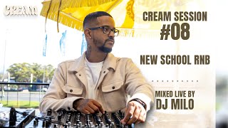 Cream Session #08 - DJ Milo | New School RnB