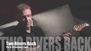 The B. Christopher Band - Two Rivers Back Promo