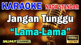 JANGAN TUNGGU LAMA LAMA ll KARAOKE LAGU VIRAL ll CICI PARAMIDA FEAT FARID ll NADA STANDAR G MINOR