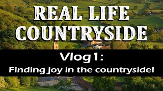 Real Life Countryside Vlog 🌿 Vlog 1 - Finding joy in the countryside!
