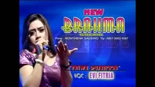 NEW BRAHMA @ FATWA PUJANGGA#evi fitria