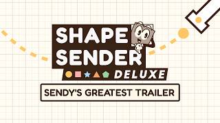 Shape Sender Deluxe - Sendy's Greatest Trailer | Frosty Games Fest