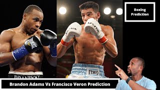 Brandon Adams vs Francisco Veron Prediction, Who Wins?