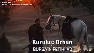 Kuruluş: Orhan Müzikleri | Bursa'in Fatihi V2