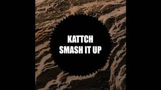 Kattch - Smash It Up [Glitch Hop | NOIZE]
