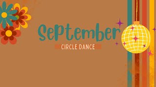 September -Circle Dance Directions - Earth Wind & Fire