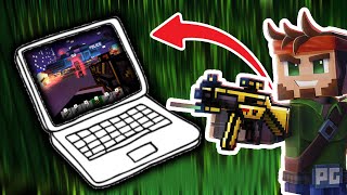 Pixel Gun 3D is on MY LAPTOP