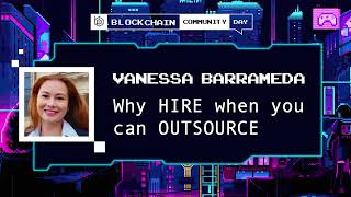 Why HIRE when you can OUTSOURCE | Community&Marketing in blockchain | Blockchain Community Day 2022
