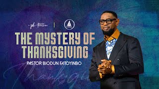 The Mystery Of Thanksgiving | Pastor Biodun Fatoyinbo | COZA Sundays | 28-12-2025