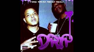 T-savage x Momma Meya x Money Quay x Yung Bally “DRIP”