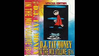 DJ Tat Money In The Mix Volume 13 1/2