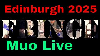 Edinburgh Fringe 2025 Muo Live **** (Show 7 Day 1)