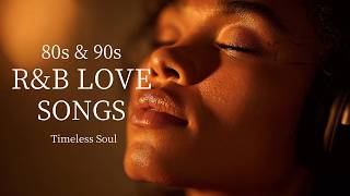 80s & 90s R&B Slow Jams Mix | Classic Love Songs & Timeless Soul