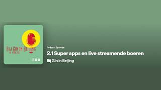Bij Gin in Beijing podcast – Super apps en live streamende boeren