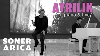 Soner Arıca - Ayrılık (Live & Piano)