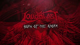LOUDBLAST - Born of the Storm (Lyric Video)