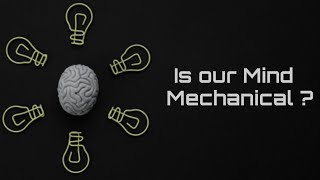 Are We Mechanical? | Mechanical Life | Philosophy | The Inner Revolution