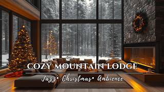 Beautiful Christmas Cabin Jazz 🎄🔥 Snowy Forest Fireplace Ambience for Study, Relax & Sleep