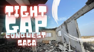 Tight gap conquest saga