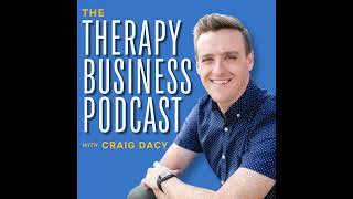 Welcome to The Therapy Business Podcast! [Ep. 1]