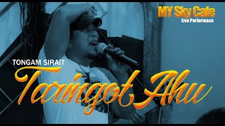 TARINGOT AHU - TONGAM SIRAIT | Live Performance