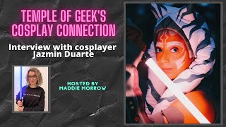 Cosplay Connection: Episode 1 Jazmin Duarte