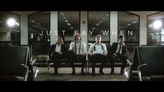 NOTHING MORE - JUST SAY WHEN (Official Video)