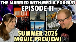 The Married With Media Podcast! | Episode 11 | Summer 2025 Movie Preview!